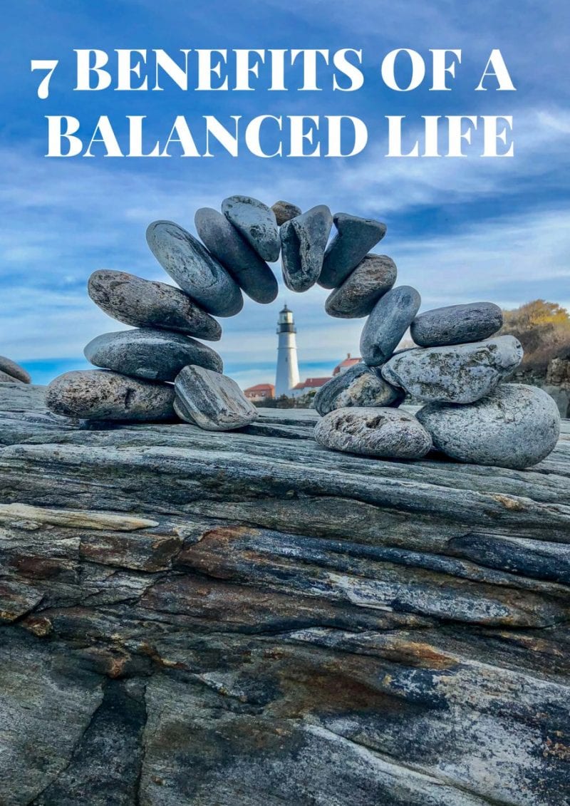 7 Benefits Of A Balanced Life